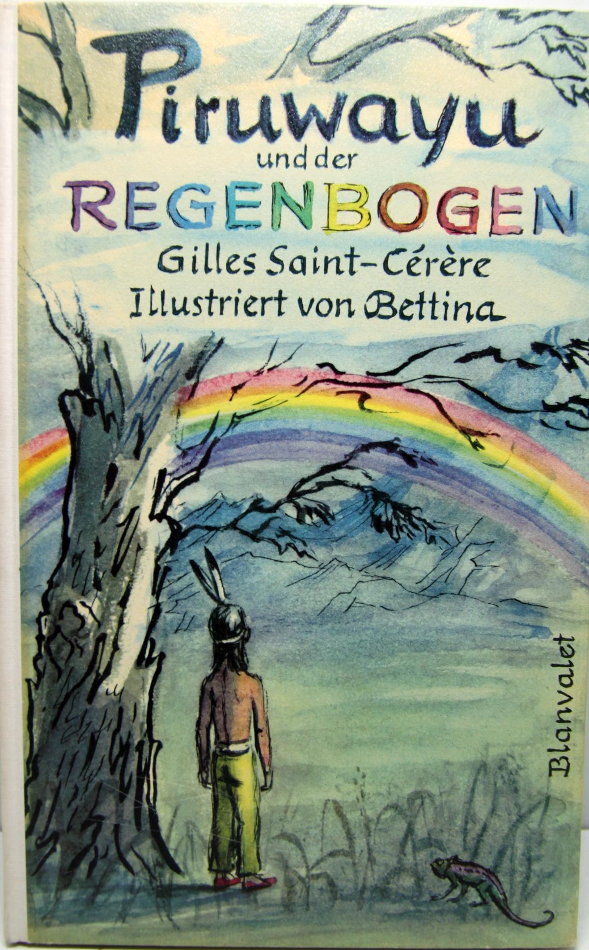 Buch "Piruwayu und der Regenbogen" Gilles Saint-Cerere