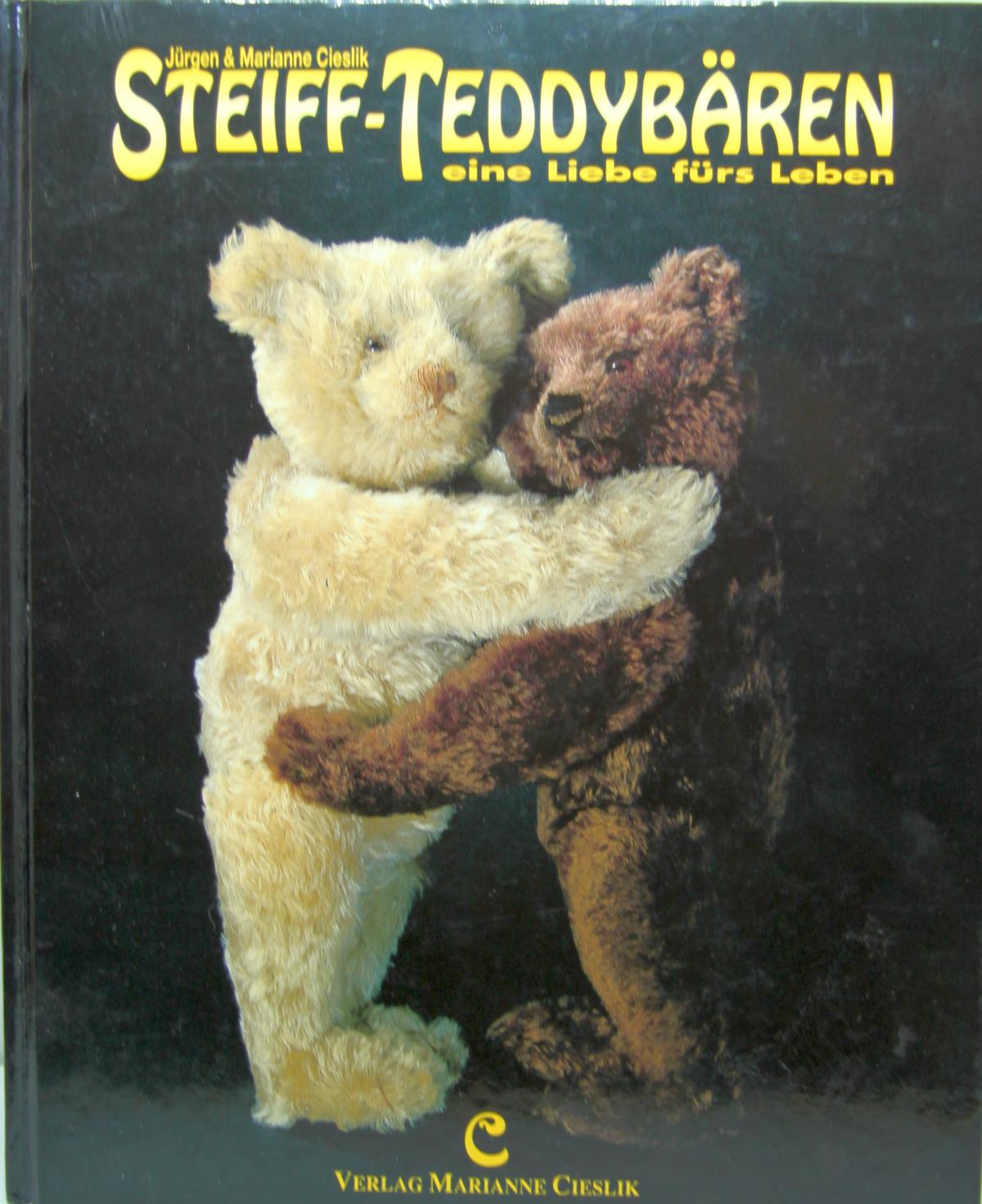 Buch "Steiff-Teddybären eine Liebe fürs Leben" von Jürgen und Marianne Cieslik. Verlag Marianne Cieslik,